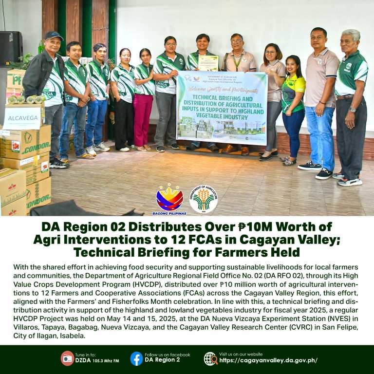 𝗗𝗔 𝗥𝗲𝗴𝗶𝗼𝗻 𝟬𝟮 𝗗𝗶𝘀𝘁𝗿𝗶𝗯𝘂𝘁𝗲𝘀 𝗢𝘃𝗲𝗿 ₱𝟭𝟬𝗠 𝗪𝗼𝗿𝘁𝗵 𝗼𝗳 𝗔𝗴𝗿𝗶 𝗜𝗻𝘁𝗲𝗿𝘃𝗲𝗻𝘁𝗶𝗼𝗻𝘀 𝘁𝗼 𝟭𝟮 𝗙𝗖𝗔𝘀 𝗶𝗻 𝗖𝗮𝗴𝗮𝘆𝗮𝗻 𝗩𝗮𝗹𝗹𝗲𝘆; 𝗧𝗲𝗰𝗵𝗻𝗶𝗰𝗮𝗹 𝗕𝗿𝗶𝗲𝗳𝗶𝗻𝗴 𝗳𝗼𝗿 𝗙𝗮𝗿𝗺𝗲𝗿𝘀 𝗛𝗲𝗹𝗱